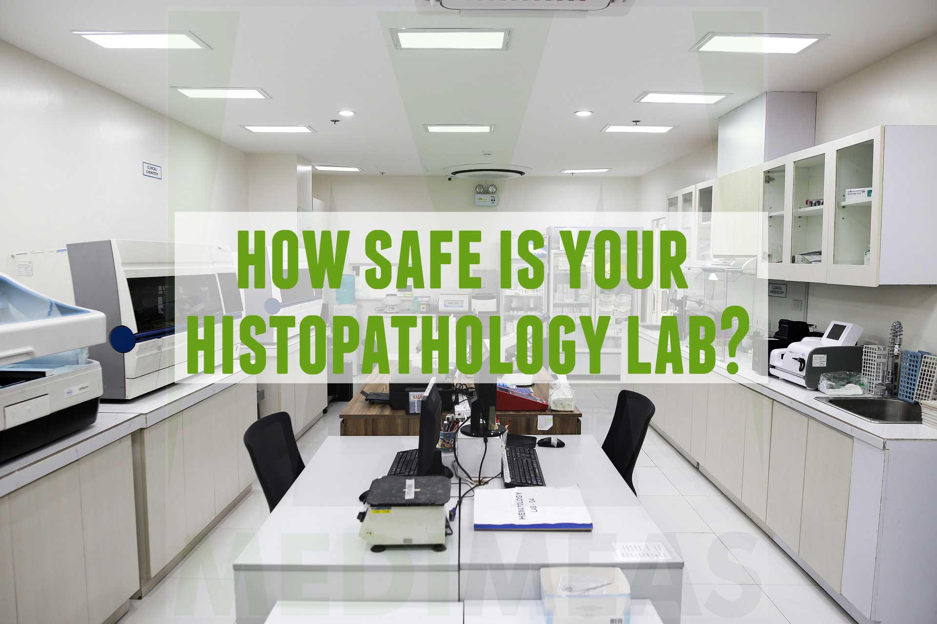 How safe is your Histopathology Lab?